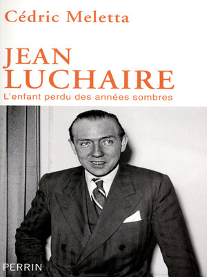 cover image of Jean Luchaire--l'enfant perdu des années sombres